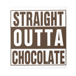 Straight Outta Brown Chocolate Notizblock