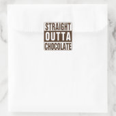 Straight Outta Brown Chocolate Quadratischer Aufkleber (Tasche)