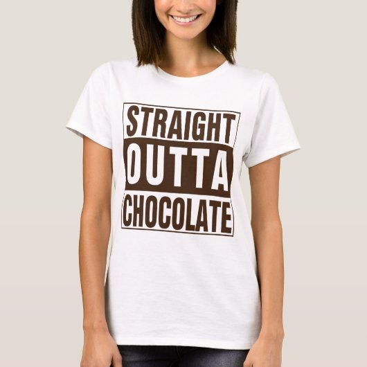 Straight Outta Brown Chocolate T-Shirt (Vorderseite)