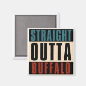 Straight Outta Buffalo New York NY Magnet (Vorderseite/Rückseite)