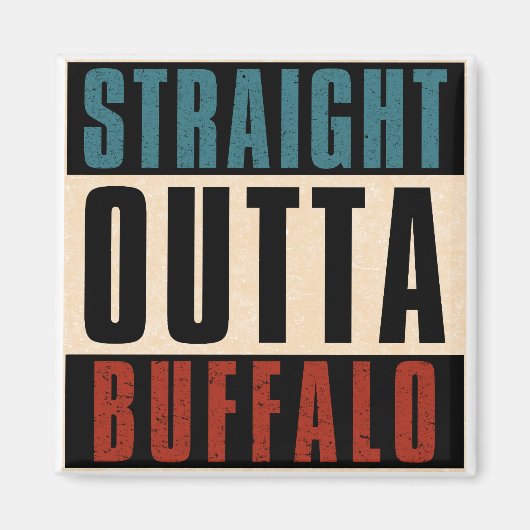 Straight Outta Buffalo New York NY Magnet (Vorne)