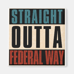 Straight Outta Bundesstaatlich Way Washington WA Magnet