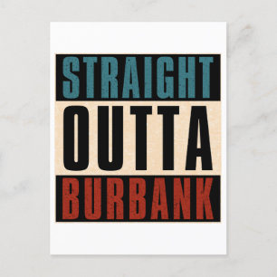 Straight Outta Burbank California CA Postkarte