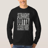 STRAIGHT OUTTA CALCASIEU PARISH Cool Home Quote T-Shirt (Vorderseite)