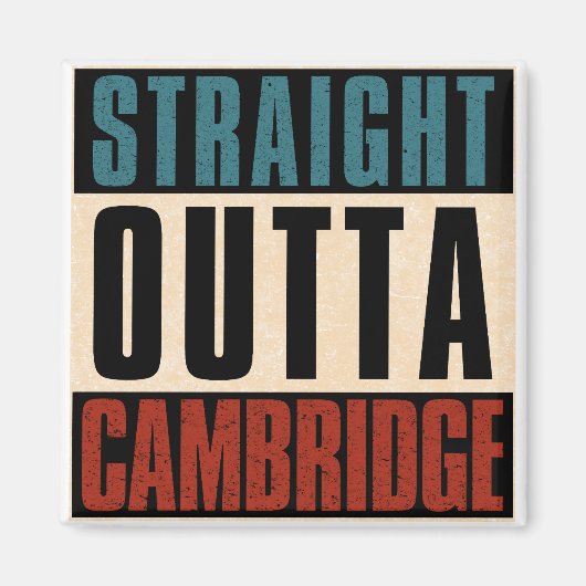Straight Outta Cambridge Massachusetts MA Magnet (Vorne)
