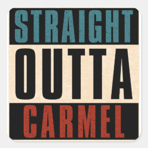 Straight Outta Carmel Indiana IN Quadratischer Aufkleber