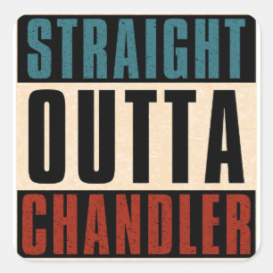 Straight Outta Chandler Arizona AZ Quadratischer Aufkleber
