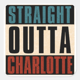 Straight Outta Charlotte North Carolina NC USA Quadratischer Aufkleber