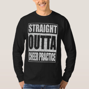 Straight Outta Cheer Practice Cheerleading Shirt