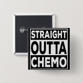 Straight Outta Chemo Button (Vorne & Hinten)