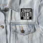 Straight Outta Chemo Button (Beispiel)