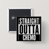 Straight Outta Chemo Button (Vorne & Hinten)