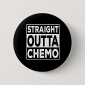 Straight Outta Chemo Button (Vorderseite)