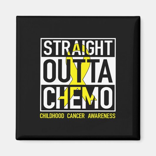Straight Outta Chemo Gold Ribbon Kinderkrebs Magnet (Vorne)