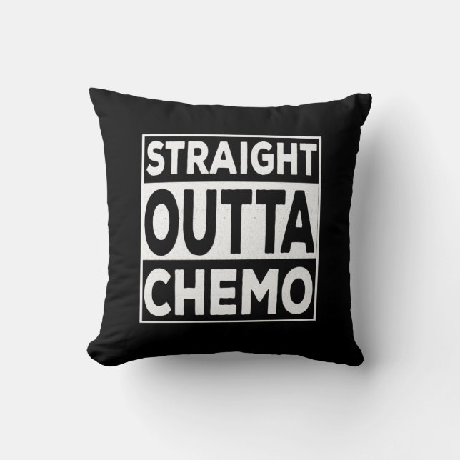 Straight Outta Chemo Kissen (Vorderseite)