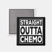 Straight Outta Chemo Magnet (Vorderseite/Rückseite)