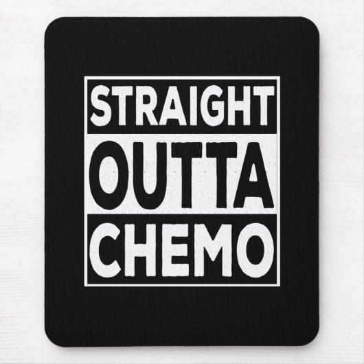 Straight Outta Chemo Mousepad (Vorne)