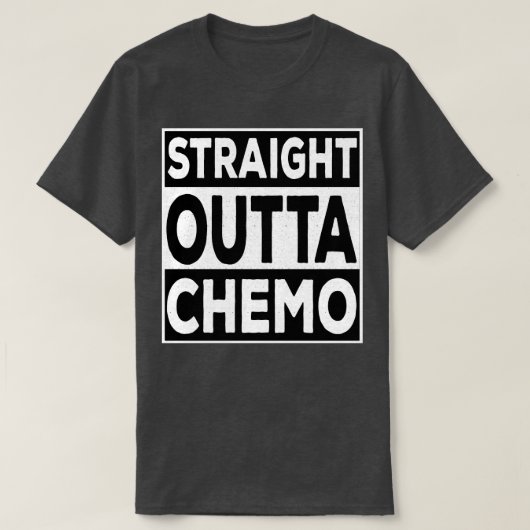 Straight Outta Chemo T-Shirt (Design vorne)