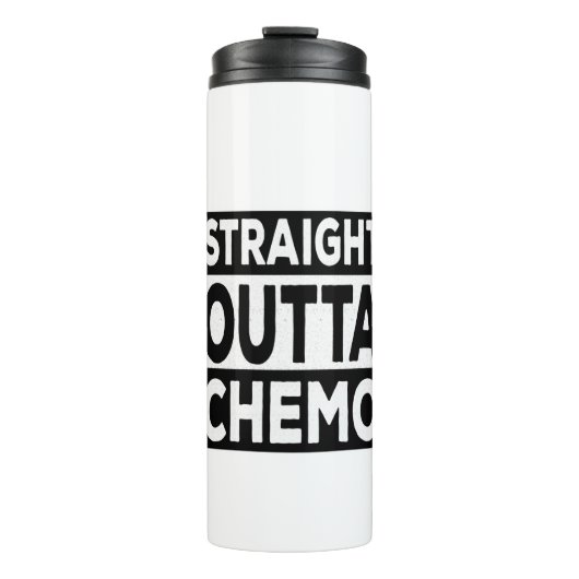 Straight Outta Chemo Thermosbecher (Vorderseite)