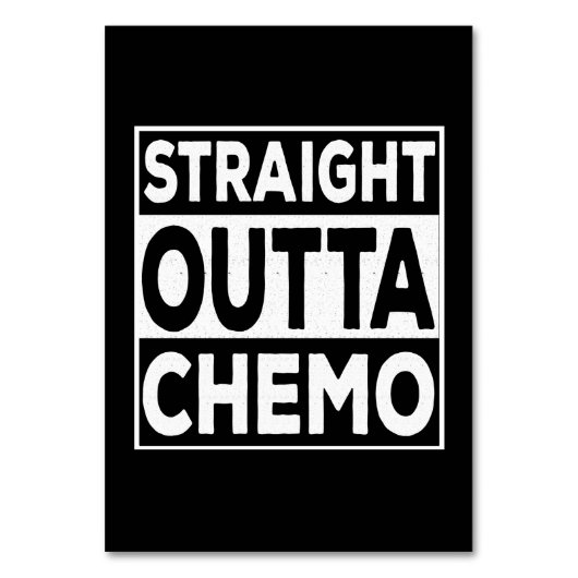 Straight Outta Chemo Tischnummer (Vorderseite)