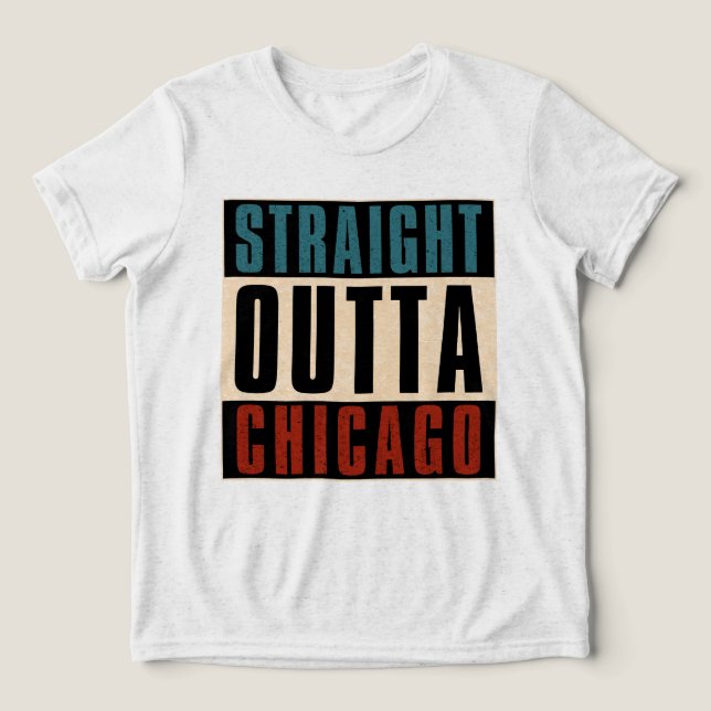 Straight Outta Chicago Illinois IL USA Tri-Blend Shirt (Design Vorderseite)