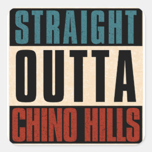 Straight Outta Chino Hills California CA Quadratischer Aufkleber