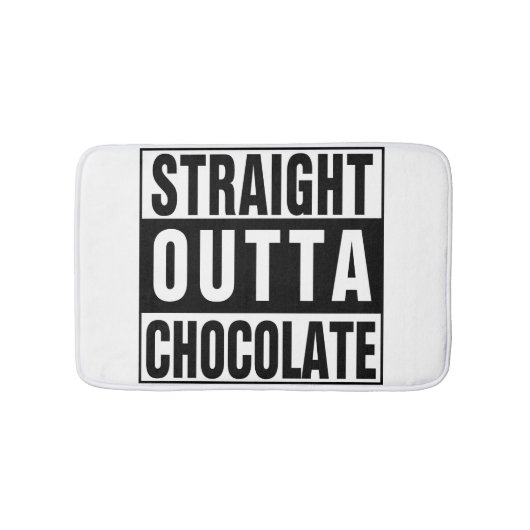 Straight Outta Chocolate Badematte (Vorderseite)