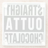 Straight Outta Chocolate Glasuntersetzer (Rückseite)