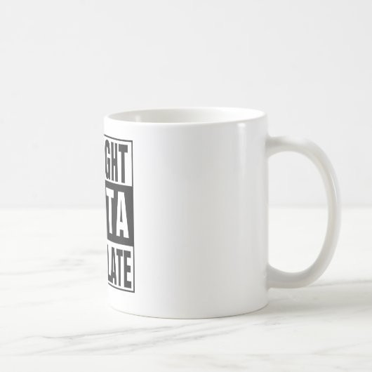 Straight Outta Chocolate Kaffeetasse (Rechts)