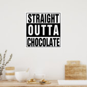 Straight Outta Chocolate Poster (Küche)