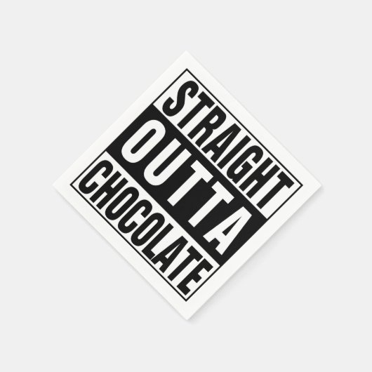 Straight Outta Chocolate Serviette (Ecke)