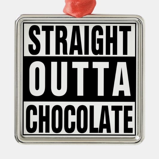 Straight Outta Chocolate Silbernes Ornament (Vorne)
