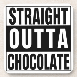 Straight Outta Chocolate Untersetzer