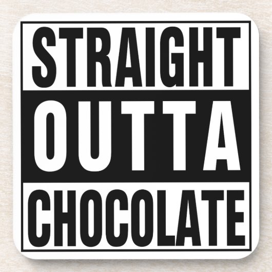 Straight Outta Chocolate Untersetzer (Vorderseite)