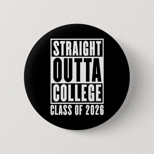 Straight Outta College Class of 2026 Button (Vorderseite)