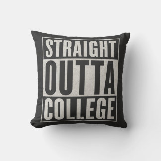 Straight Outta College Funny Graduation Graphic De Kissen