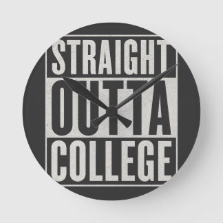 Straight Outta College Funny Graduation Graphic De Runde Wanduhr