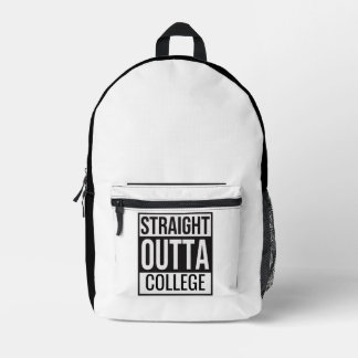 Straight Outta College-Rucksack Bedruckter Rucksack