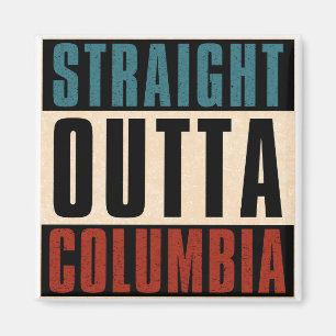 Straight Outta Columbia South Carolina SC Magnet