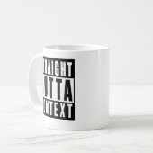 Straight Outta Context Tasse (Vorderseite Links)