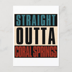 Straight Outta Coral Springs Florida FL Postkarte