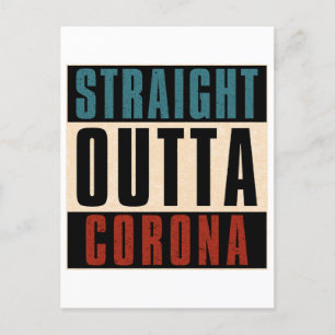 Straight Outta Corona California CA Postkarte