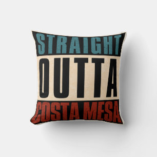 Straight Outta Costa Mesa California CA Kissen