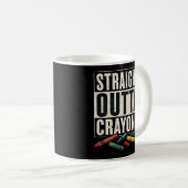 Straight Outta Crayons Kaffeetasse (VorderseiteRechts)