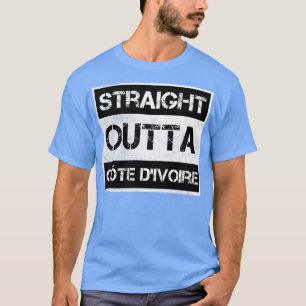 Straight Outta Cte d'Ivoire Reisende Geschenk Land T-Shirt