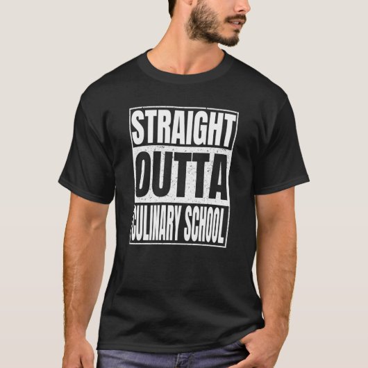 Straight Outta Culinary School Class Of School Gra T-Shirt (Vorderseite)