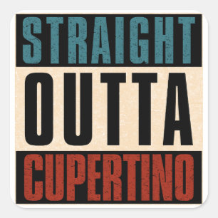 Straight Outta Cupertino California CA Quadratischer Aufkleber