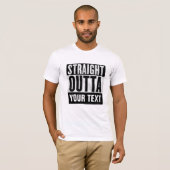STRAIGHT OUTTA CUSTOMIZE T - Shirt (Vorne ganz)