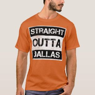 Straight Outta Dallas Texas Vintag erschüttert Sou T-Shirt