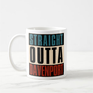 Straight Outta Davenport Iowa IA Kaffeetasse